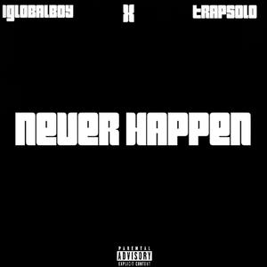 Never Happen
