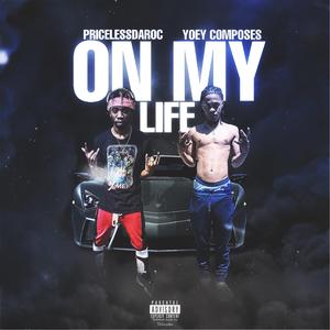 On My Life (feat. Priceless Da Roc)