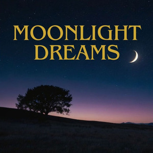 MOONLIGHT DREAMS