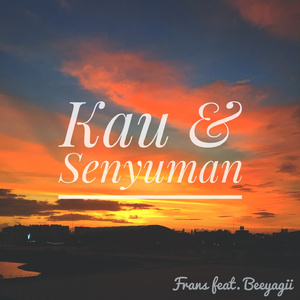 Kau Dan Senyuman