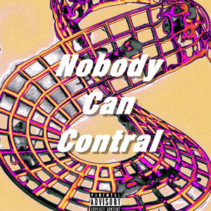 Nobody Can Control