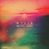 Wylie - With You