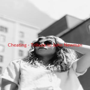 Cheating - Tribute to John Newman