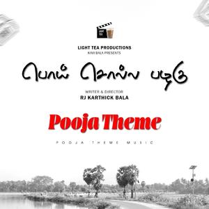 Poi Solla Pazhagu (Pooja Theme Music)