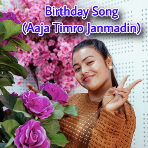 Birthday Song (Aaja Timro Janmadin)