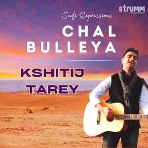 Chal Bulleya - Sufi Expressions