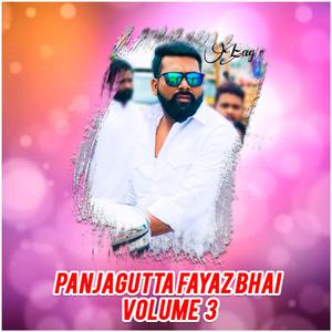 Panjagutta Fayaz Bhai Volume 3