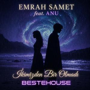 İkimizden Bir Olmadı (feat. ANU)