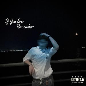 If You Ever Remember