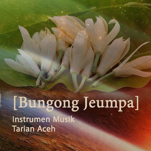 [Bungong Jeumpa] Musik Tarian Aceh