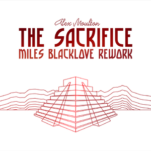 The Sacrifice (Miles Blacklove Instrumental)