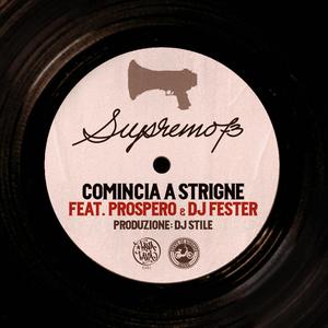 Comincia a strigne (feat. Prospero & Dj Fester)