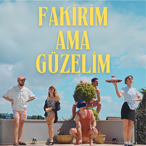 Fakirim Ama Güzelim