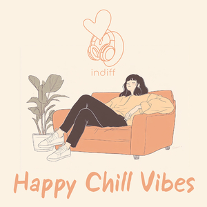 Happy Chill Vibes