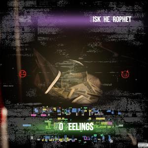 No Feelings (feat. SiskTheProphet)