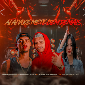 Ai Ai Você Mete Bem Demais