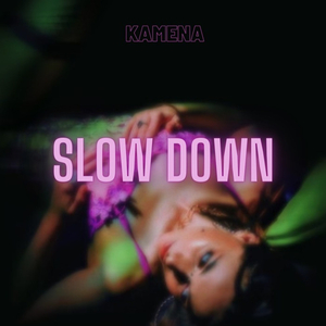SLOW DOWN