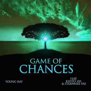 Game of chance (feat. KIZITO ZM & Starnner yae)