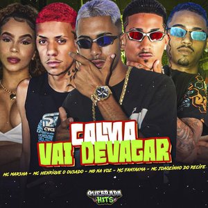 Calma Vai Devagar