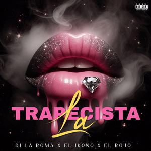 La Trapecista (feat. El Ikono & El Rojo)