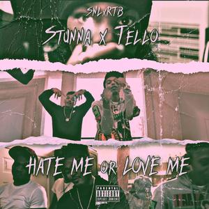 Hate me or Love me (feat. TelloSNL)