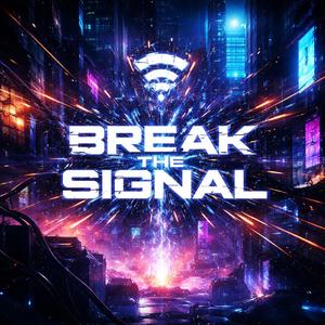 Break the Signal