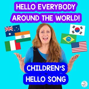 Hello Everybody Around the World (Children's Song)