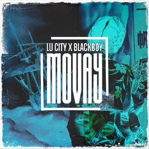 Movay (feat. Blackboy)