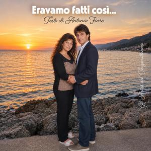 Eravamo fatti così...