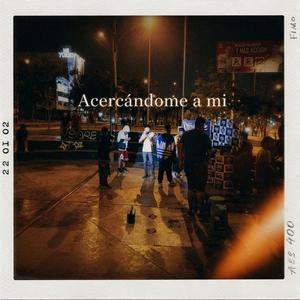 Acercandome a mi