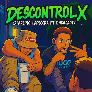 Descontrol (feat. Ondajao17)