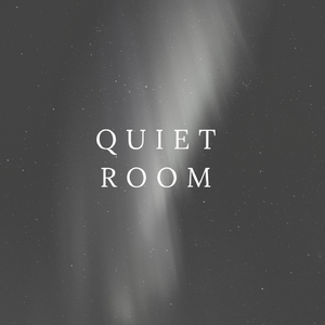 Quiet Room
