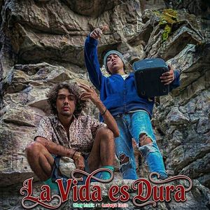 La Vida es Dura