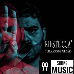 Rieste ccà (Nulla accade per caso)