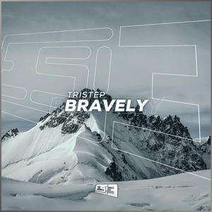 Bravely