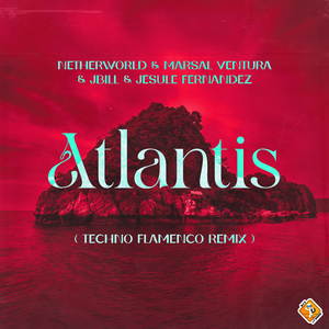Atlantis (Techno Flamenco Remix)