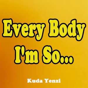 Every Body I'm So... (Radio Mix)