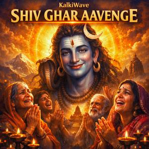 Shiv Ghar Aavenge (feat. Roohaan & Malvi)
