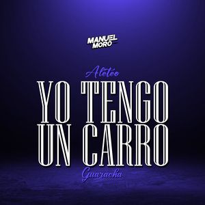 Yo Tengo un Carro (Aleteo, Guaracha)