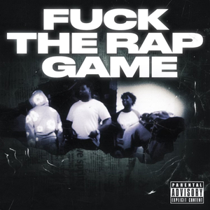F**k the Rap Game