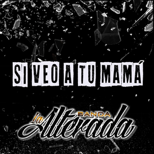 Si Veo a Tu Mama
