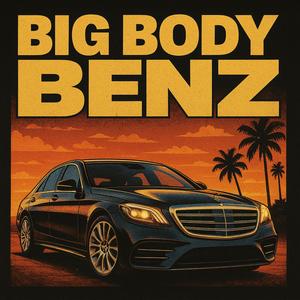 Big Body Benz