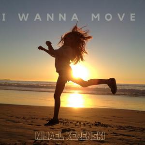 I Wanna Move (Club Mix)