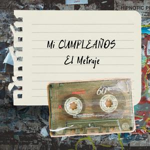 MI CUMPLEAÑOS