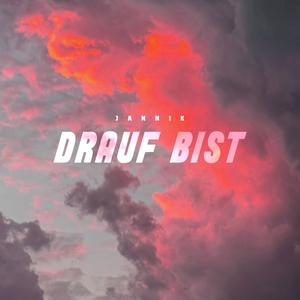 Drauf Bist