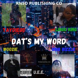 Dats my word