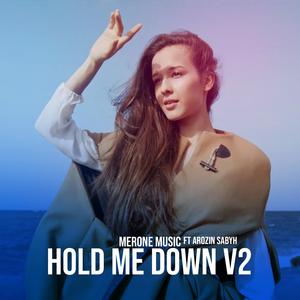 Hold Me Down V2 (feat. Arozin Sabyh)