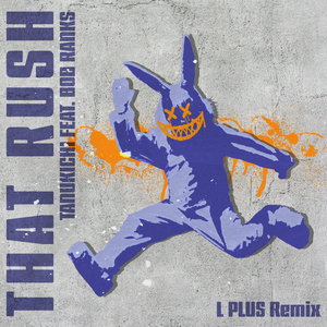 That Rush (L Plus Remix)