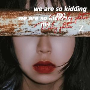 we are so kidding me（Prod by JayDsss）