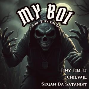 MY BOI (feat. CHILWIL & Segan da Satanist)